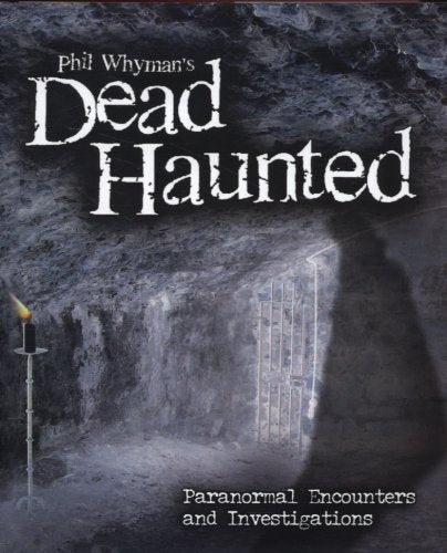 Phil Whyman's Dead Haunted