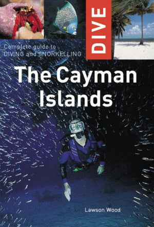 Complete Guide to Diving and Snorkelling the Cayman Islands