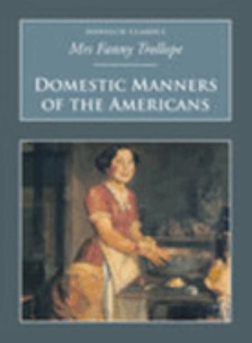 Domestic Manners of the Americans