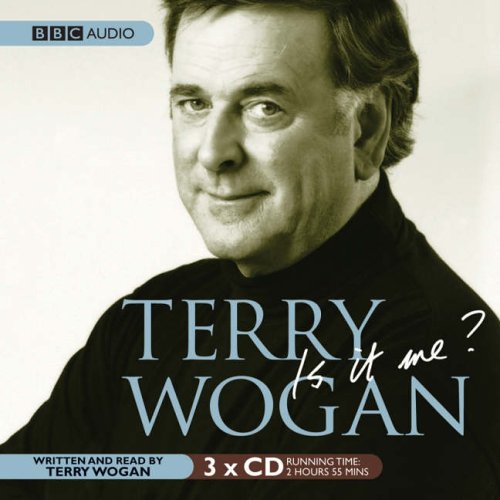 Terry Wogan, is it Me?