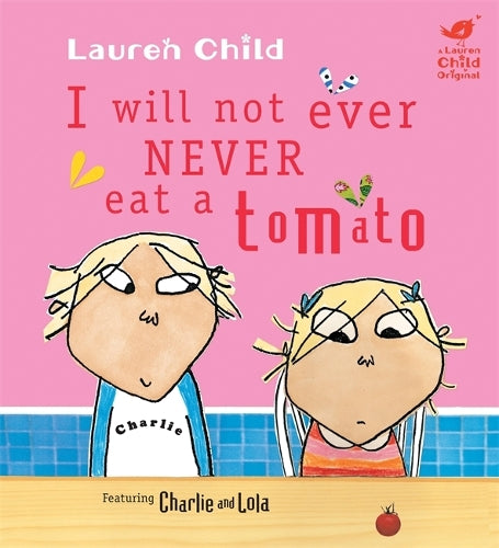 I Will Not Ever Never Eat A Tomato