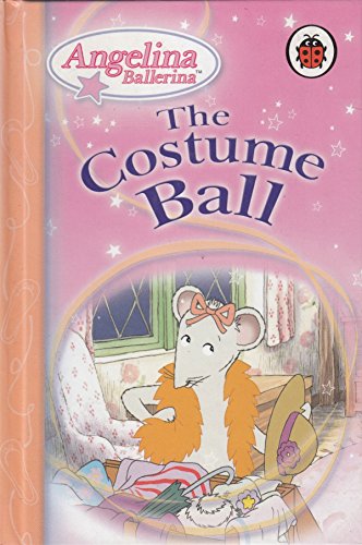 Angelina Ballerina: The Costume Ball