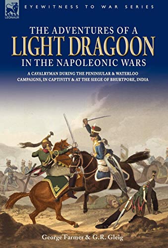 The Adventures of a Light Dragoon in the Napoleonic Wars - A Cavalryma cover