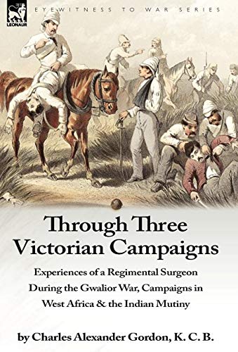 Through Three Victorian Campaigns cover