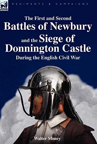 The First and Second Battles of Newbury and the Siege of Donnington Ca cover