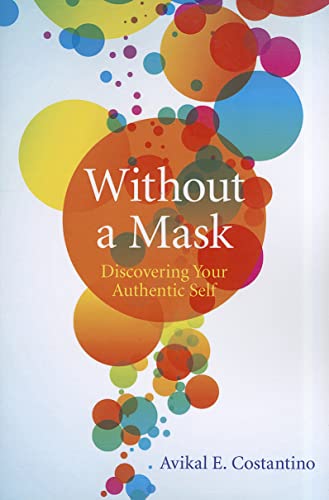 Without a Mask  Discovering Your Authentic Self