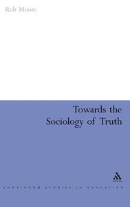 Towards the Sociology of Truth 