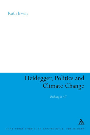 Heidegger, Politics and Climate Change