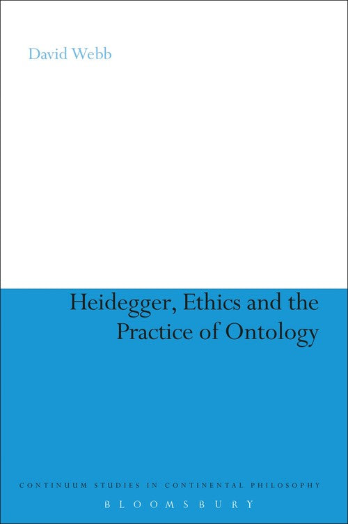 Heidegger, Ethics and the Practice of Ontology