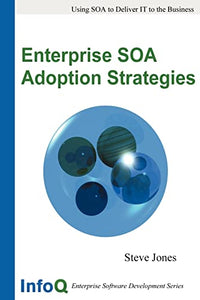 Enterprise SOA Adoption Strategies 