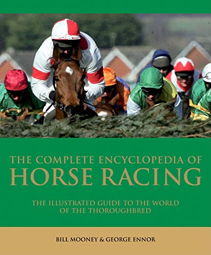 The Complete Encyclopedia Horse Racing