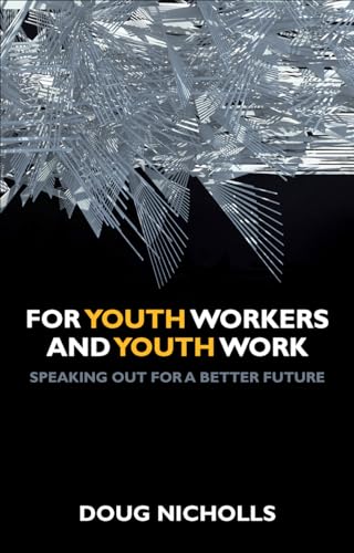 For Youth Workers and Youth Work
