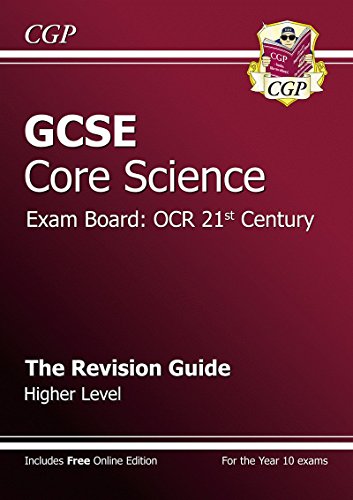 GCSE Core Science OCR 21st Century Revision Guide - Higher (with online edition) (A*-G course)