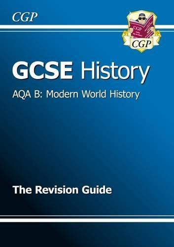 GCSE History AQA B: Modern World History Revision Guide (A*-G course)