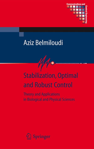 Stabilization, Optimal and Robust Control