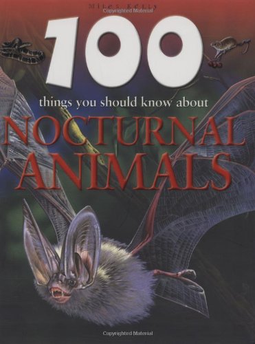 100 Things You Should Know About Nocturnal Animals