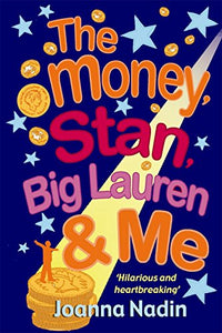 The Money, Stan, Big  Lauren and Me 
