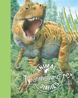 Animal Diaries: Tyrannosaurus Rex