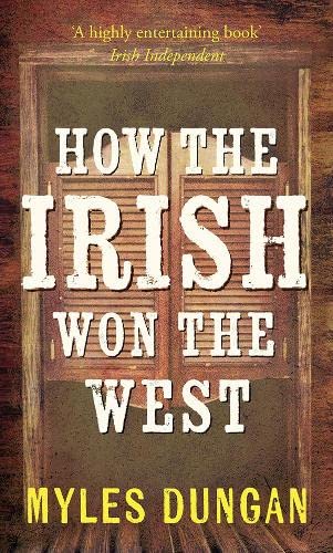 How the Irish Won the West