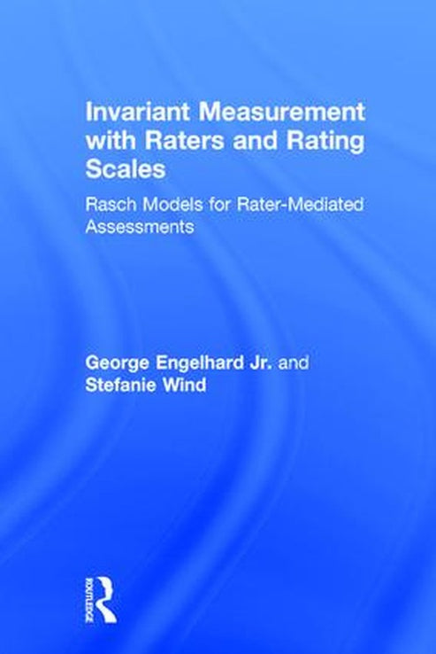 Invariant Measurement with Raters and Rating Scales By George Engelhard ...