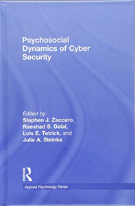 Psychosocial Dynamics of Cyber Security 
