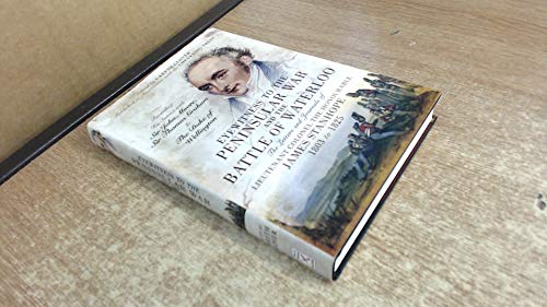 Eyewitness to the Peninsular War and the Battle of Waterloo