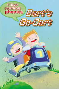 I Love Reading Phonics Level 3: Bart's Go-Cart 