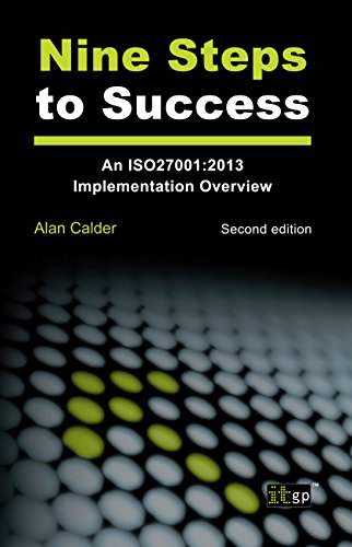 Nine Steps to Success: An ISO 27001 Implementation Overview
