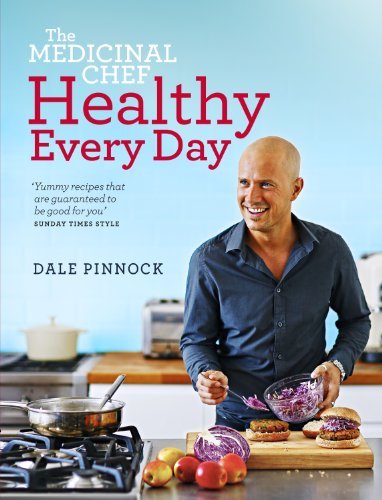 [ The Medicinal Chef: Eat Your Way to Better Health By Pinnock, Dale (Author) Nov- 2013 ]
