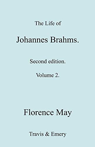The Life of Johannes Brahms. Revised, Second Edition. (Volume 2).