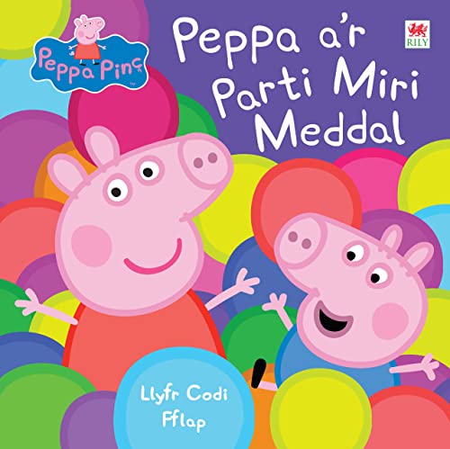 Cyfres Peppa: Peppa a'r Parti Miri Meddal