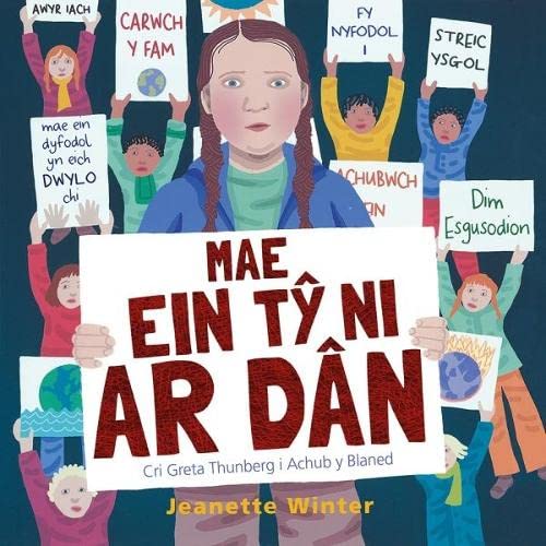 Mae Ein Ty Ni ar Dan - Cri Greta Thunberg i Achub y Blaned