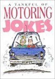 A Tankful of Motoring Jokes 