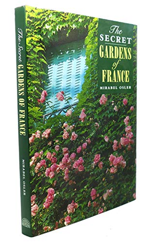 SECRET GARDENS OF FRANCE