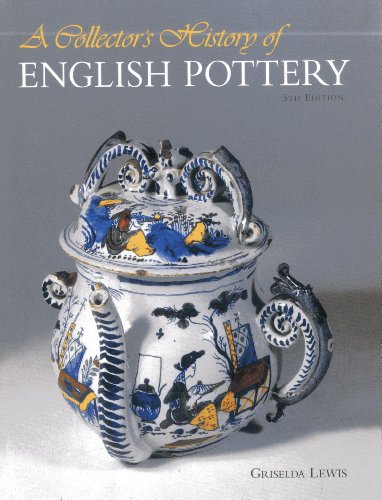 Collector's History of English Pottery 4th Edition