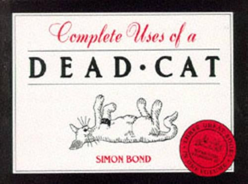 Complete Uses of a Dead Cat