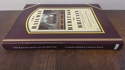 THE RAILWAY HERITAGE OF BRITAIN: 150 YEARS OF RAILWAY ARCHITECTURE AND ENGINEERING.