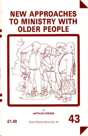 New Approaches to Ministry with Older People