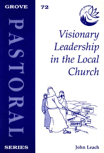 Visionary Leadership in the Local Church