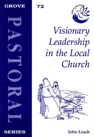Visionary Leadership in the Local Church