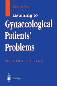 Listening to Gynaecological Patients Problems 