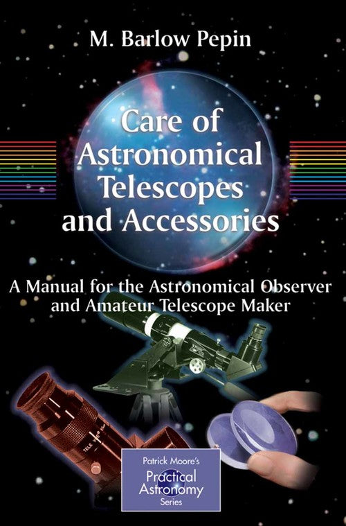 The Care of Astronomical Telescopes and Accessories
