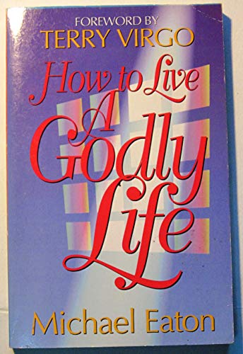 How to Live a Godly Life
