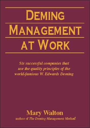 Deming Management at Work