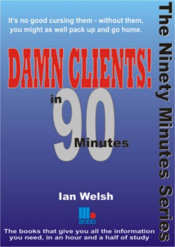 Damn Clients! In 90 Minutes
