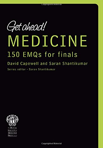 Get ahead! Medicine: 150 EMQs for Finals