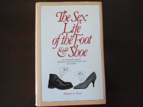 The Sex Life of the Foot and Shoe