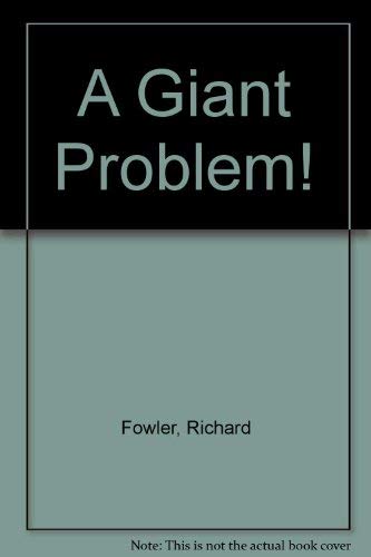 A Giant Problem