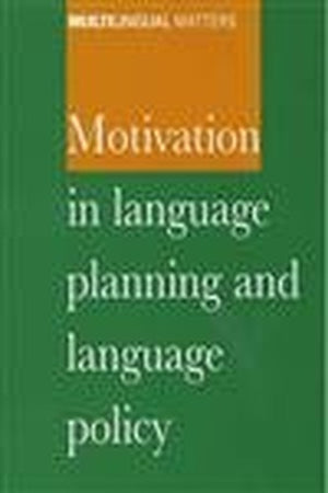 Motivation in Language Planning and Language Policy
