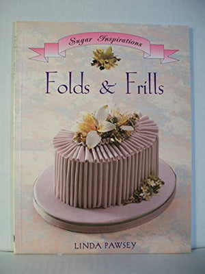 Folds & Frills Sugar Inspiration Series